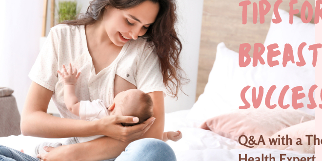 Q&A with a The Round Clinic Health Expert - Tips for Breastfeeding Success